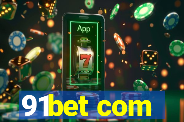 91bet com